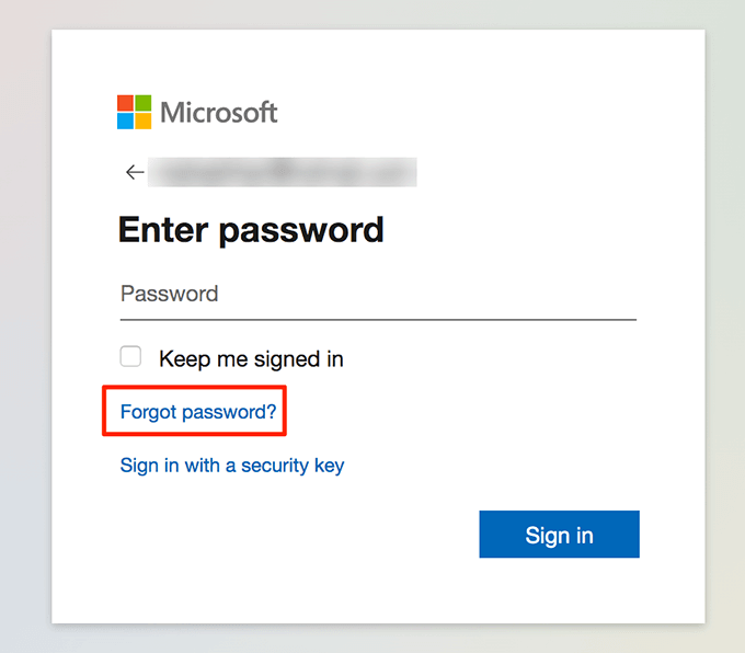 Click on the Forgot Password option when you are on the Enter Password screen